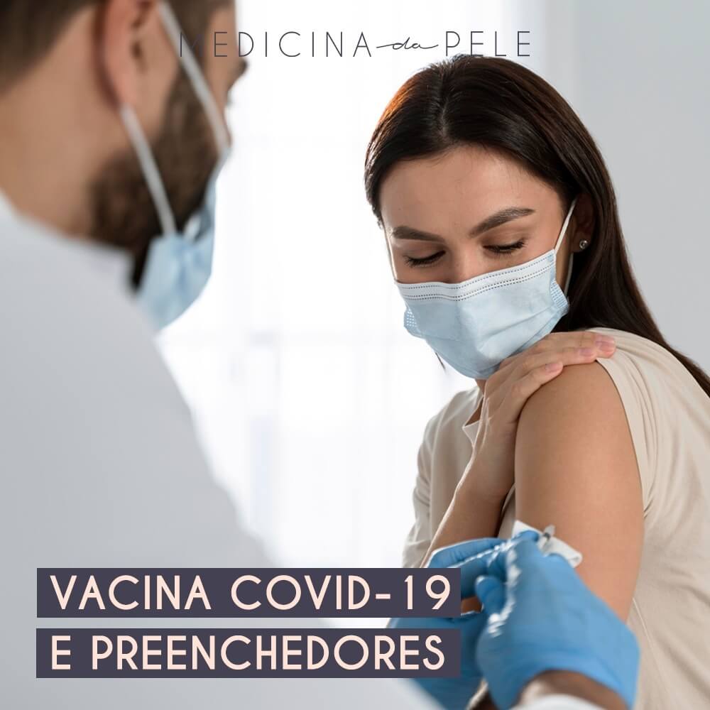 Vacina COVID-19 e preenchedores