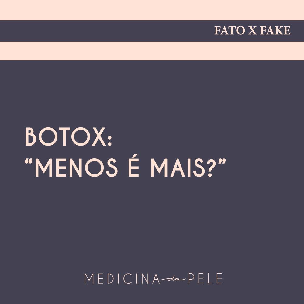 Botox: “Menos é mais?”